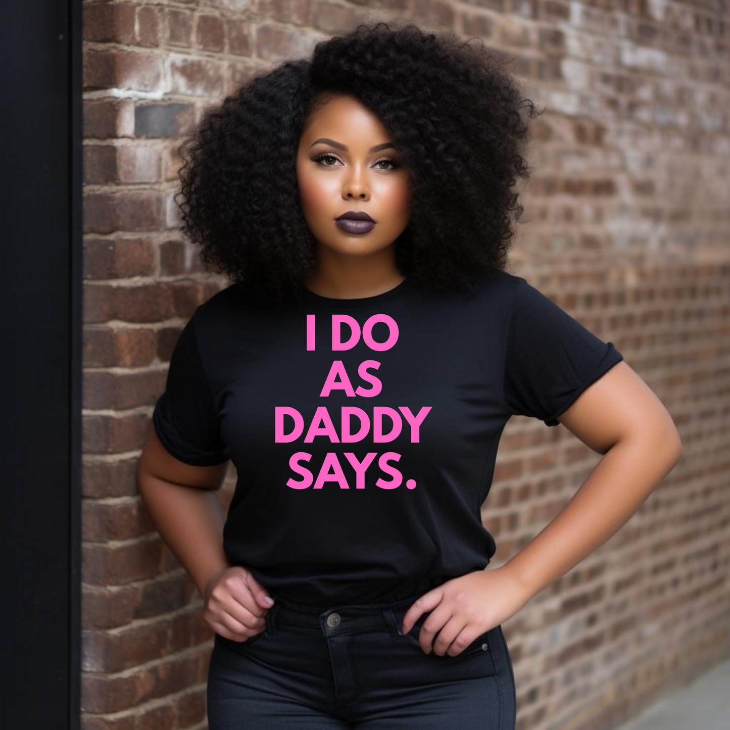 I do as