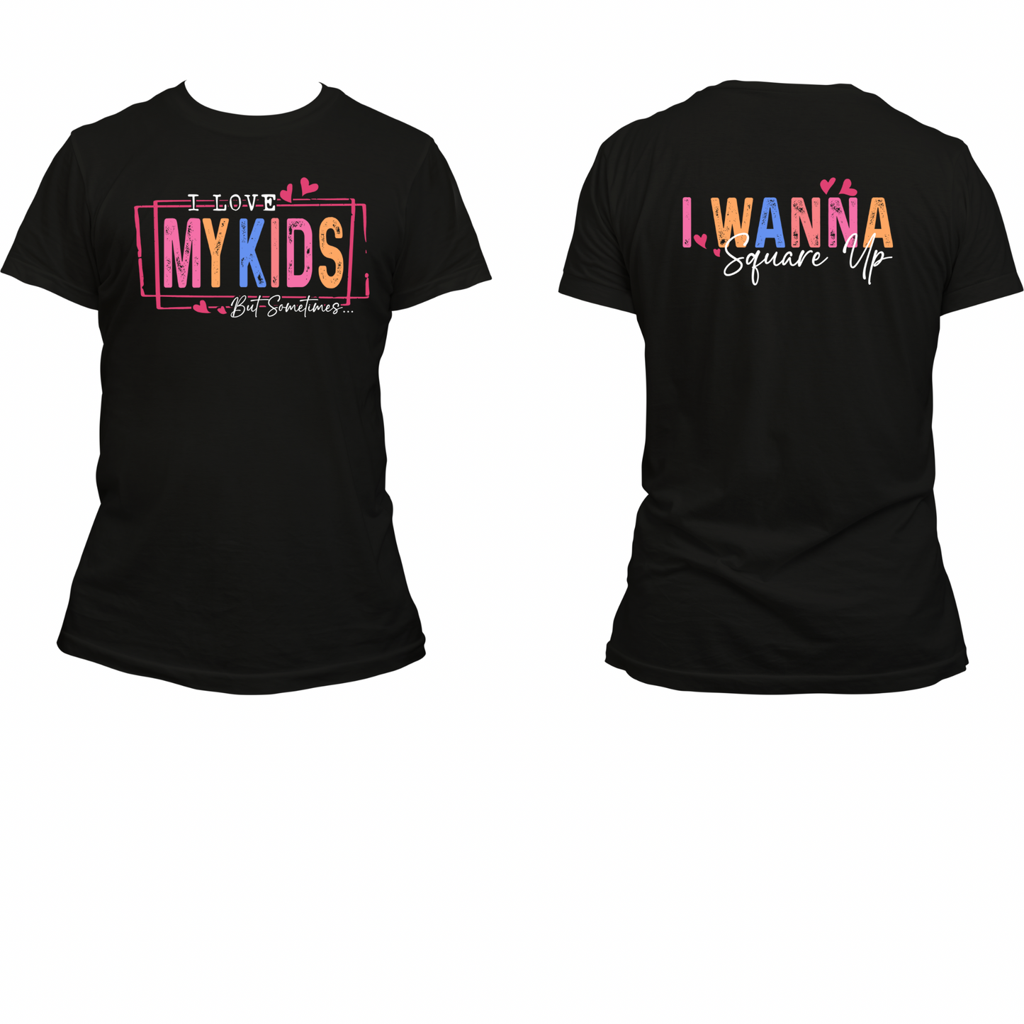 I love my kids but