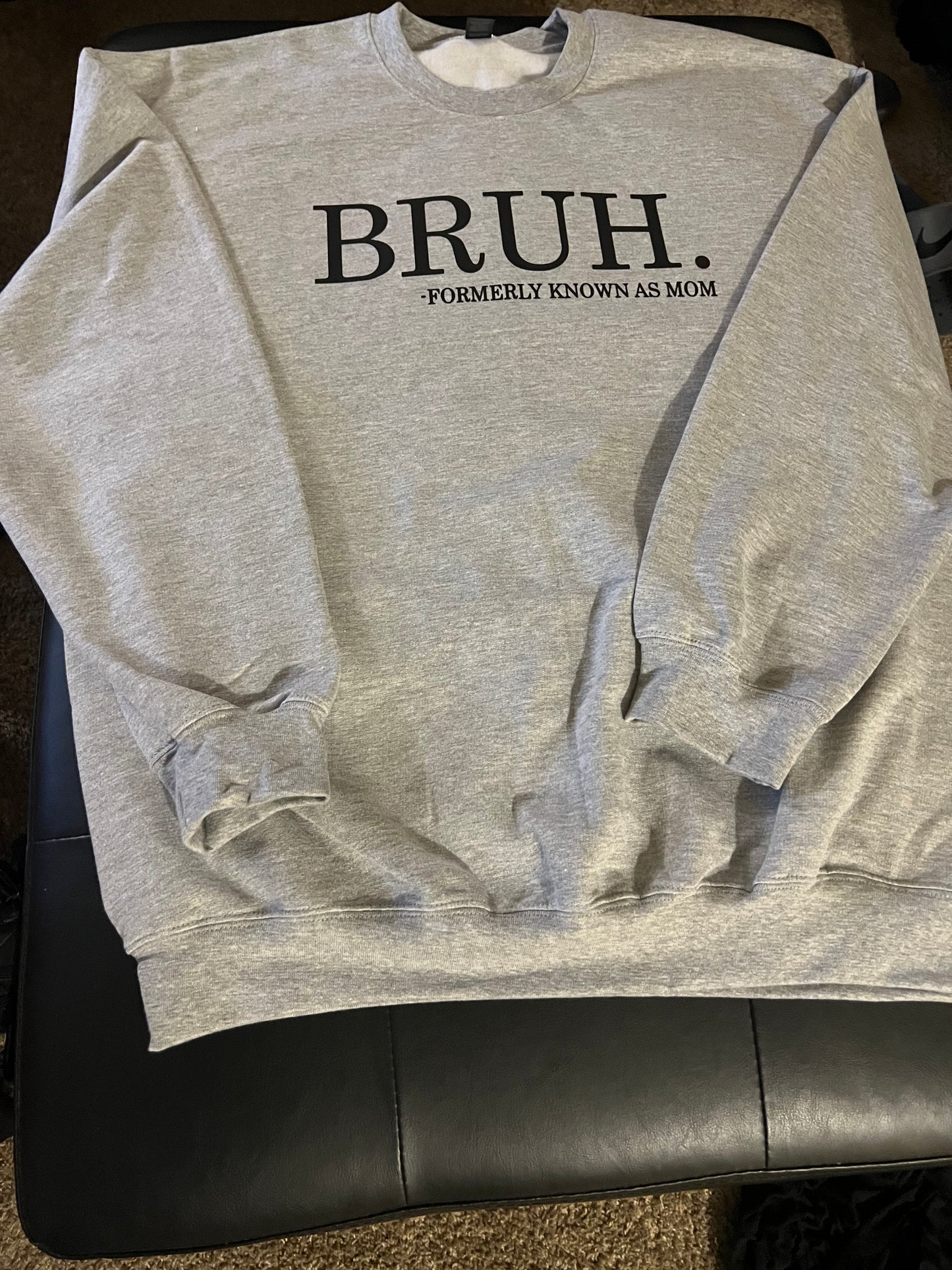 Bruh formally known as mom hoodie