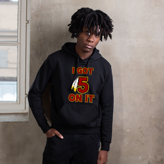 I got 5 on it hoodie