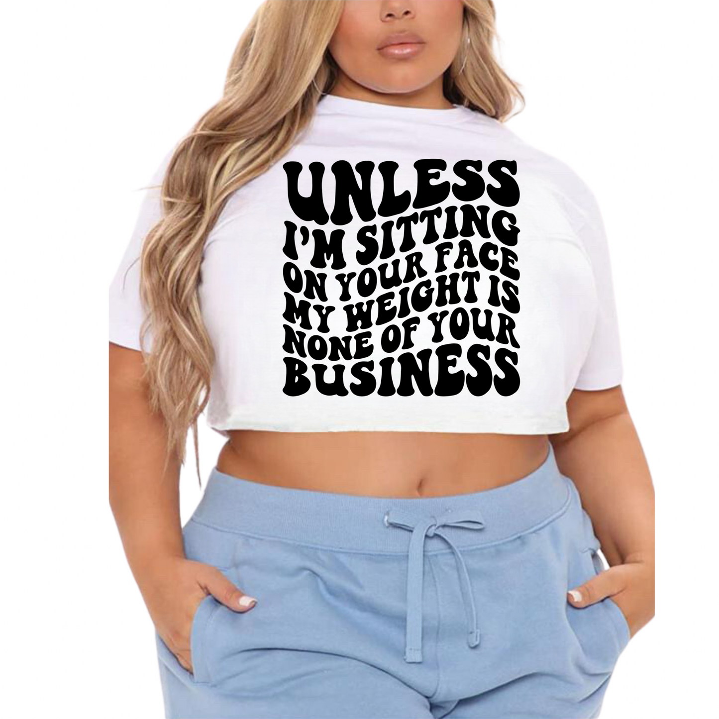 Unless I’m sitting crop