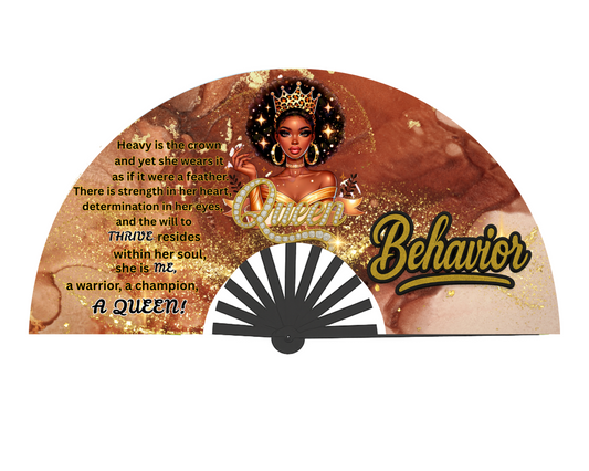 Queen behavior clack fan