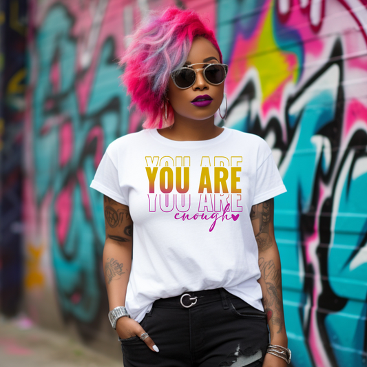 You are enough