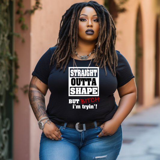 Straight outta shape