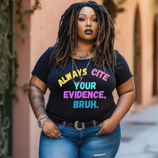 Always cite your evidence
